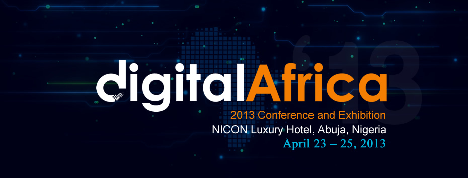 All Is Set For The Inaugural “Digital Africa Conference & Exhibition” 2013